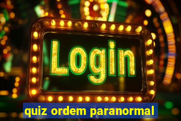 quiz ordem paranormal